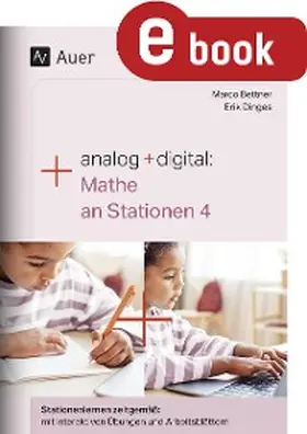 Bettner / Dinges |  Analog + digital Mathe an Stationen 4 | eBook | Sack Fachmedien