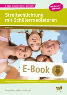 Grüner / Hilt / Tilp |  Streitschlichtung mit Schülermediatoren | eBook | Sack Fachmedien