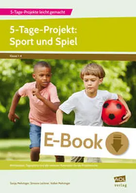 Mehringer / Lechner |  5-Tage-Projekt: Sport und Spiel | eBook | Sack Fachmedien