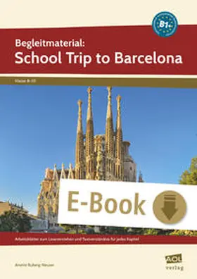 Ruberg-Neuser |  Begleitmaterial: School Trip to Barcelona (B1+) | eBook | Sack Fachmedien
