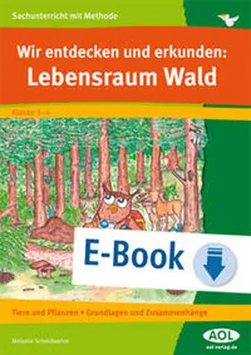 Scheidweiler |  Wir entdecken und erkunden: Lebensraum Wald | eBook | Sack Fachmedien