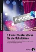 Kuzmanovska / Schröder |  3 kurze Theaterstücke für die Schulbühne | eBook | Sack Fachmedien