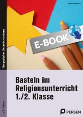 Kirschbaum | Basteln im Religionsunterricht - 1./2. Klasse | E-Book | sack.de