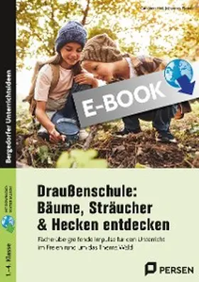 Plotzki / Heil |  Draußenschule: Bäume, Sträucher & Hecken entdecken | eBook | Sack Fachmedien