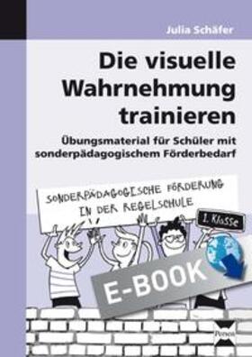 Schäfer | Die visuelle Wahrnehmung trainieren | E-Book | sack.de