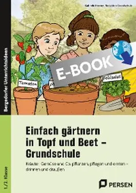 Kremer / Grundschule |  Einfach gärtnern in Topf und Beet - Grundschule | eBook | Sack Fachmedien