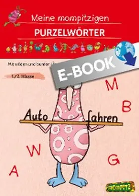 Grundschule |  Meine mompitzigen Purzelwörter | eBook | Sack Fachmedien