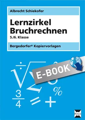 Schiekofer |  Lernzirkel Bruchrechnung | eBook | Sack Fachmedien