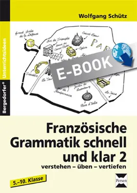 Schütz |  Französische Grammatik schnell und klar 2 | eBook | Sack Fachmedien