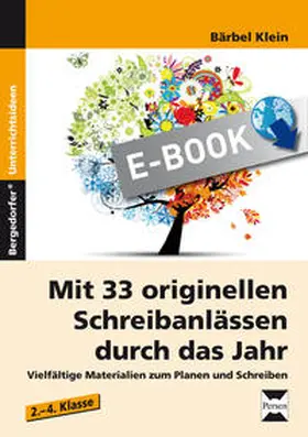Klein |  Mit 33 originellen Schreibanlässen durch das Jahr | eBook | Sack Fachmedien