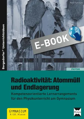 Fuhrmann |  Radioaktivität: Atommüll und Endlagerung | eBook | Sack Fachmedien