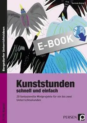 Blahak | Kunststunden schnell und einfach - 9./10. Klasse | E-Book | www.sack.de