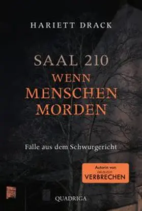 Drack | Saal 210 - Wenn Menschen morden | Buch | 978-3-404-07013-8 | www.sack.de