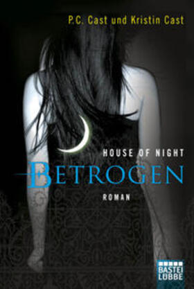 Cast |  House of Night 02. Betrogen | Buch |  Sack Fachmedien