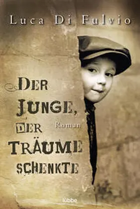 Fulvio | Der Junge, der Träume schenkte | Buch | 978-3-404-16061-7 | www.sack.de