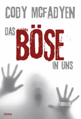 Mcfadyen | Das Böse in uns | Buch | 978-3-404-16421-9 | www.sack.de