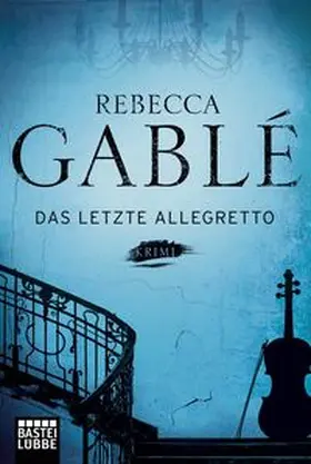 Gablé | Das letzte Allegretto | Buch | 978-3-404-16791-3 | www.sack.de