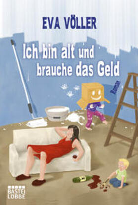 Völler |  Ich bin alt und brauche das Geld | Buch |  Sack Fachmedien