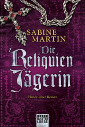 Martin | Die Reliquienjägerin | Buch | 978-3-404-16896-5 | sack.de