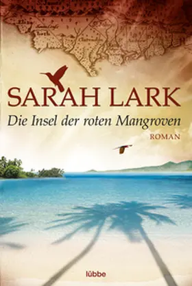 Lark |  Die Insel der roten Mangroven | Buch |  Sack Fachmedien