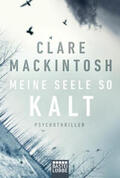 Mackintosh |  Meine Seele so kalt | Buch |  Sack Fachmedien