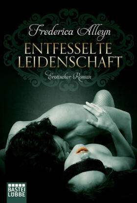 Alleyn |  Entfesselte Leidenschaft | Buch |  Sack Fachmedien