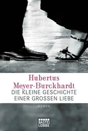Meyer-Burckhardt |  Die kleine Geschichte einer großen Liebe | Buch |  Sack Fachmedien