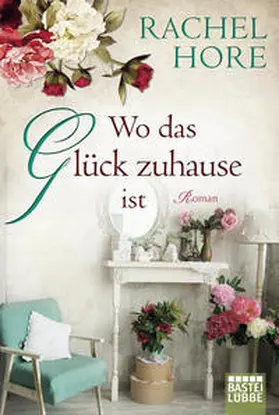 Hore | Wo das Glück zuhause ist | Buch | 978-3-404-17424-9 | www.sack.de