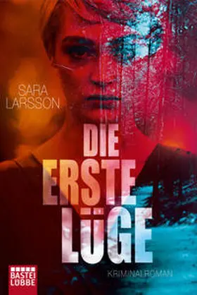 Larsson | Die erste Lüge | Buch | 978-3-404-17430-0 | www.sack.de