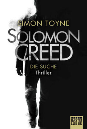 Toyne | Solomon Creed - Die Suche | Buch | 978-3-404-17473-7 | www.sack.de