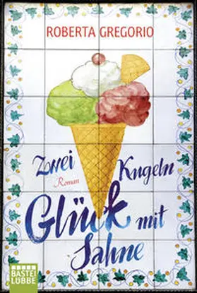 Gregorio |  Zwei Kugeln Glück mit Sahne | Buch |  Sack Fachmedien