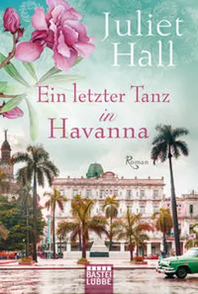 Hall |  Ein letzter Tanz in Havanna | Buch |  Sack Fachmedien