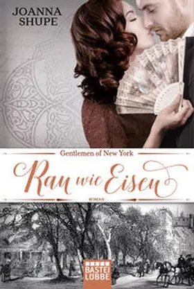 Shupe |  Gentlemen of New York 02 - Rau wie Eisen | Buch |  Sack Fachmedien