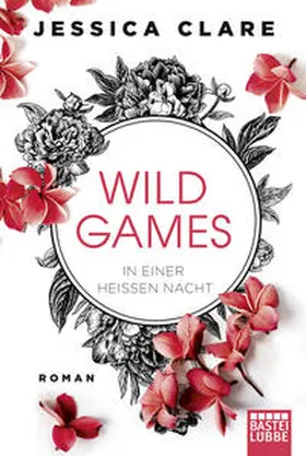 Clare |  Wild Games - In einer heißen Nacht | Buch |  Sack Fachmedien