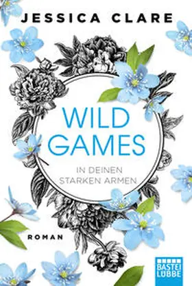 Clare |  Wild Games - In deinen starken Armen | Buch |  Sack Fachmedien