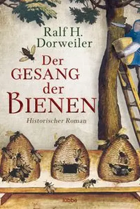 Dorweiler | Der Gesang der Bienen | Buch | 978-3-404-17777-6 | www.sack.de
