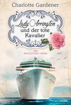 Gardener | Lady Arrington und der tote Kavalier | Buch | 978-3-404-17955-8 | www.sack.de