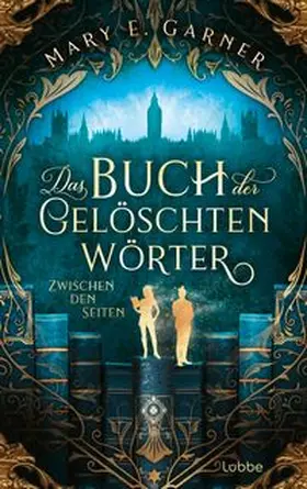 Garner |  Das Buch der gelöschten Wörter - Zwischen den Seiten | Buch |  Sack Fachmedien