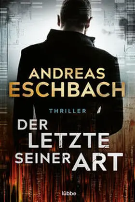 Eschbach | Der Letzte seiner Art | Buch | 978-3-404-18023-3 | www.sack.de