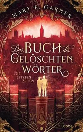 Garner |  Das Buch der gelöschten Wörter - Die letzten Zeilen | Buch |  Sack Fachmedien