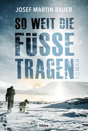 Bauer |  So weit die Füße tragen | Buch |  Sack Fachmedien