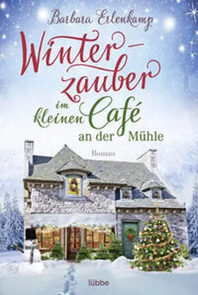 Erlenkamp |  Winterzauber im kleinen Café an der Mühle | Buch |  Sack Fachmedien