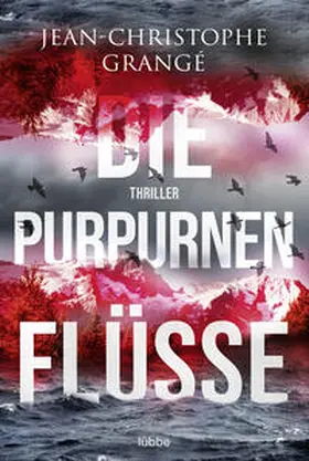 Grangé | Die purpurnen Flüsse | Buch | 978-3-404-18383-8 | www.sack.de