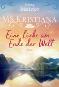 Jänicke |  MS Kristiana - Eine Liebe am Ende der Welt | Buch |  Sack Fachmedien