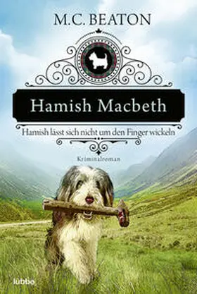 Beaton |  Hamish Macbeth lässt sich nicht um den Finger wickeln | Buch |  Sack Fachmedien