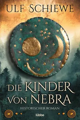 Schiewe |  Die Kinder von Nebra | Buch |  Sack Fachmedien