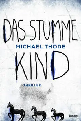 Thode |  Das stumme Kind | Buch |  Sack Fachmedien