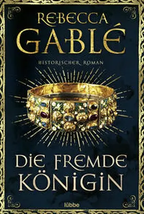 Gablé | Die fremde Königin | Buch | 978-3-404-18461-3 | www.sack.de