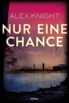 Knight |  Nur eine Chance | Buch |  Sack Fachmedien