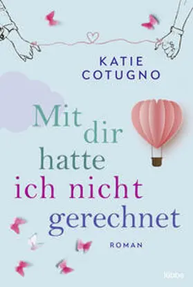 Cotugno |  Mit dir hatte ich nicht gerechnet | Buch |  Sack Fachmedien